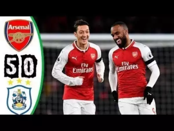 Video: Arsenal vs Huddersfield 5-0 Extended Highlights HD 2017